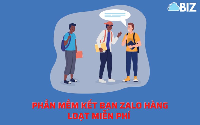 phần mềm kết bạn zalo hàng loạt miễn phí
