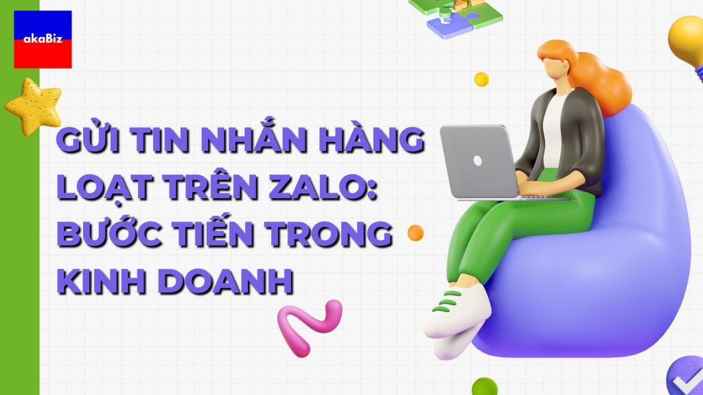 Gửi Tin Nhắn Hàng Loạt Trên Zalo: Bước Tiến Trong Kinh Doanh